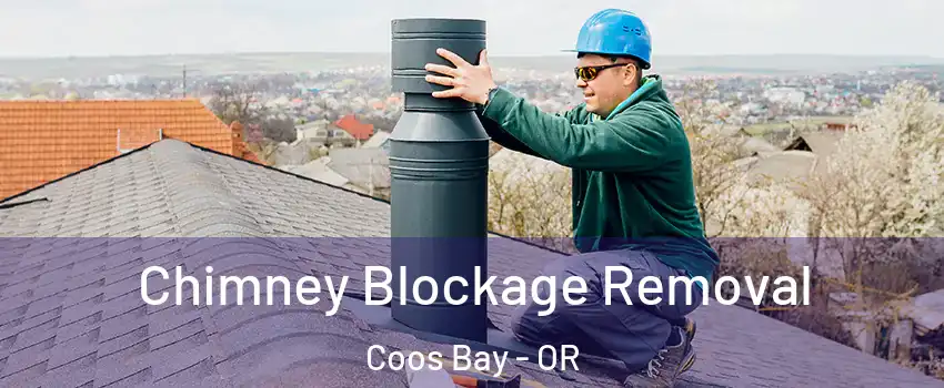  Chimney Blockage Removal Coos Bay - OR