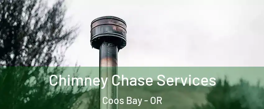  Chimney Chase Services Coos Bay - OR