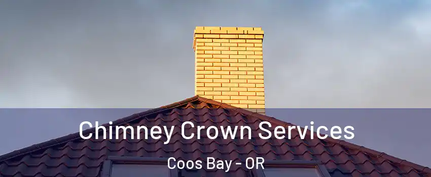  Chimney Crown Services Coos Bay - OR