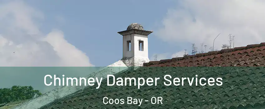  Chimney Damper Services Coos Bay - OR
