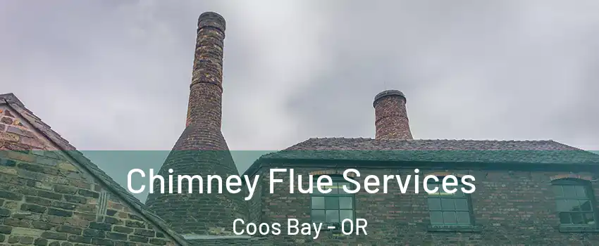  Chimney Flue Services Coos Bay - OR