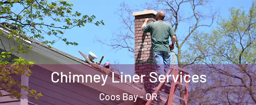  Chimney Liner Services Coos Bay - OR