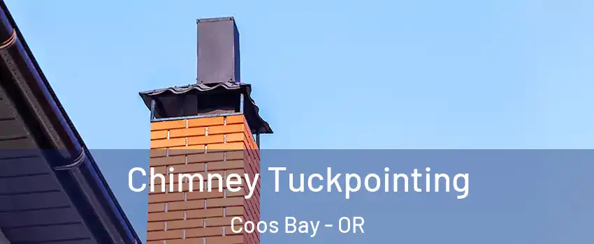  Chimney Tuckpointing Coos Bay - OR