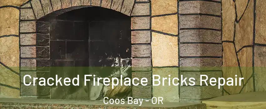  Cracked Fireplace Bricks Repair Coos Bay - OR