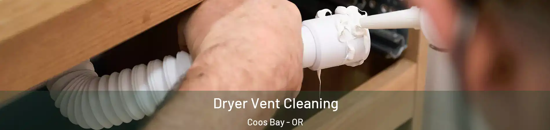 Dryer Vent Cleaning Coos Bay - OR
