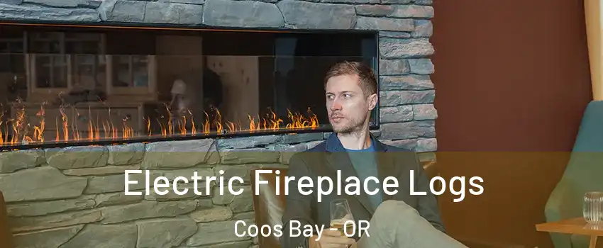  Electric Fireplace Logs Coos Bay - OR