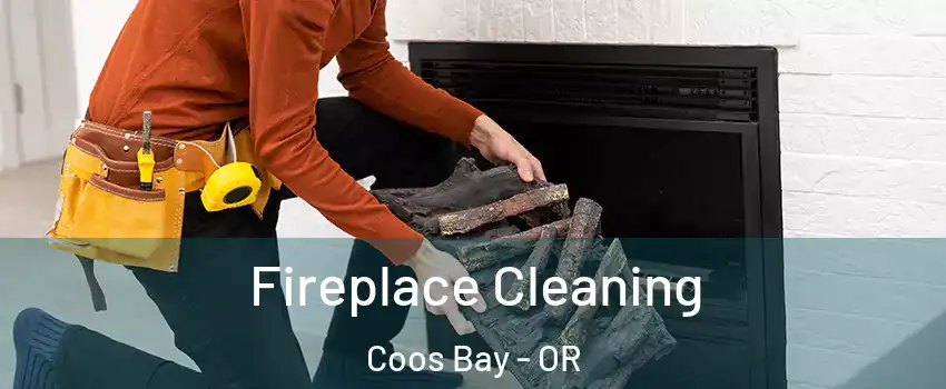  Fireplace Cleaning Coos Bay - OR