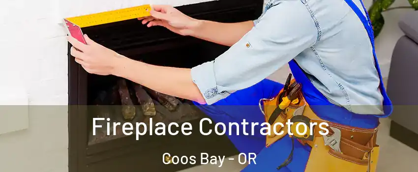  Fireplace Contractors Coos Bay - OR