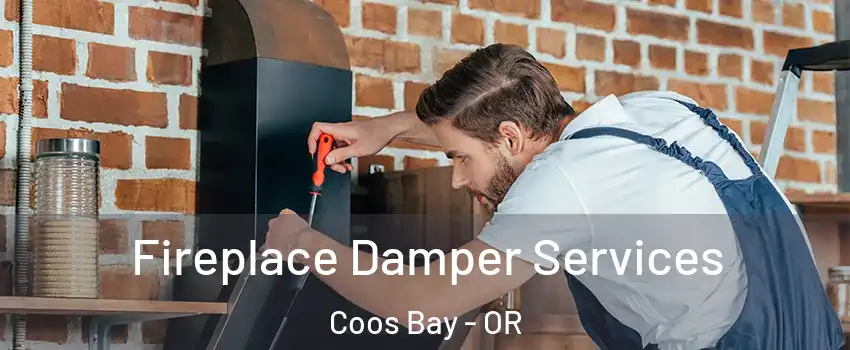 Fireplace Damper Services Coos Bay - OR