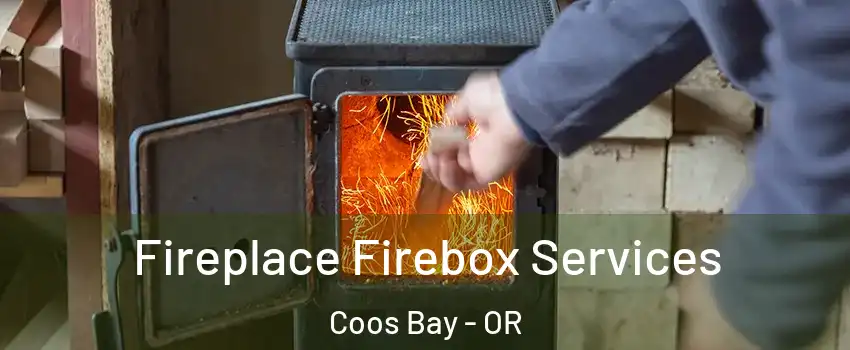  Fireplace Firebox Services Coos Bay - OR