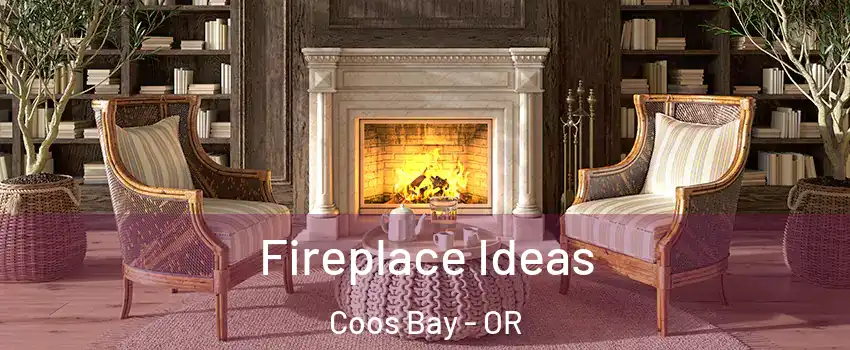  Fireplace Ideas Coos Bay - OR