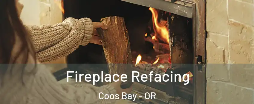  Fireplace Refacing Coos Bay - OR