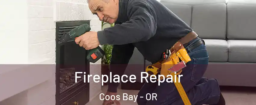  Fireplace Repair Coos Bay - OR