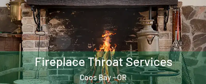  Fireplace Throat Services Coos Bay - OR