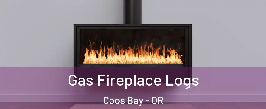  Gas Fireplace Logs Coos Bay - OR