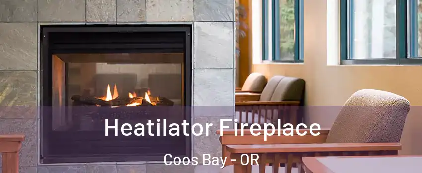  Heatilator Fireplace Coos Bay - OR