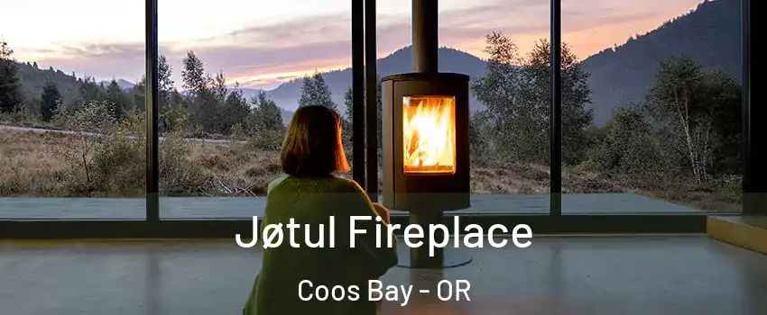  Jøtul Fireplace Coos Bay - OR