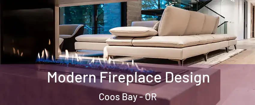  Modern Fireplace Design Coos Bay - OR
