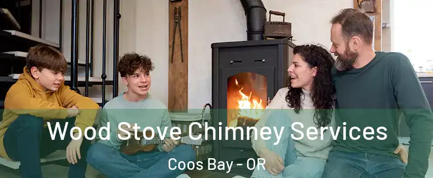  Wood Stove Chimney Services Coos Bay - OR